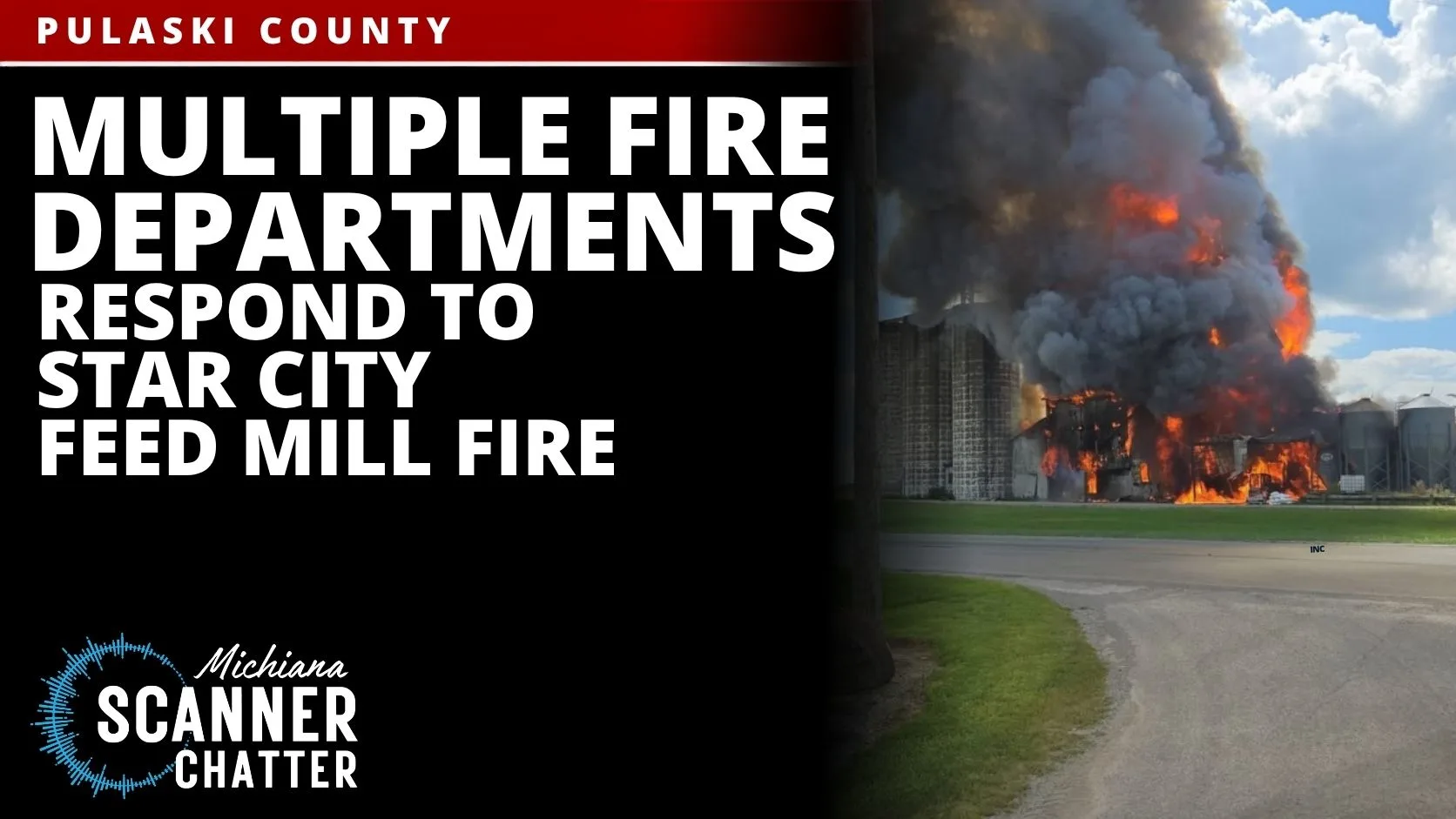 Multiple Fire Departments Respond to Star City Feed Mill Fire