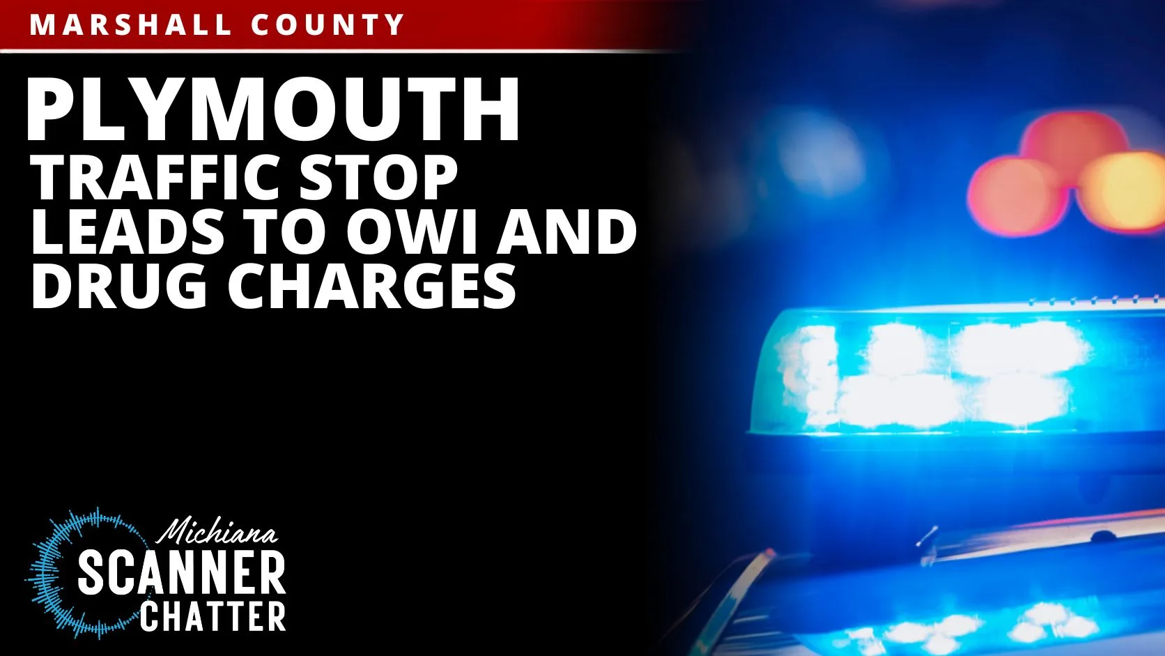 Plymouth Traffic Stop Leads To OWI And Drug Charges