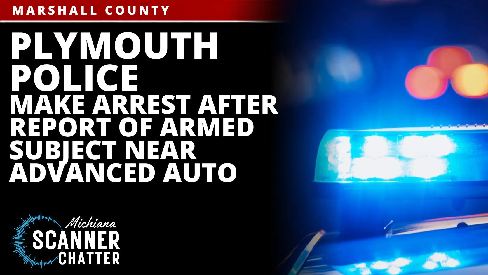 Plymouth Police Make Arrest After Report Of Armed Subject Near Advanced Auto