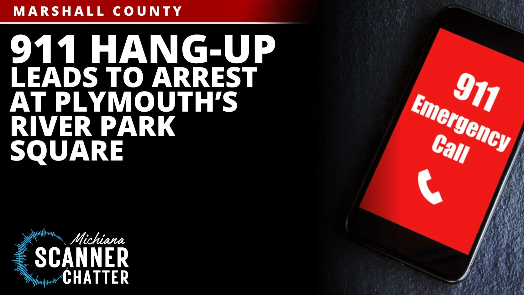 911 Hang-Up Leads To Arrest At Plymouth’s River Park Square