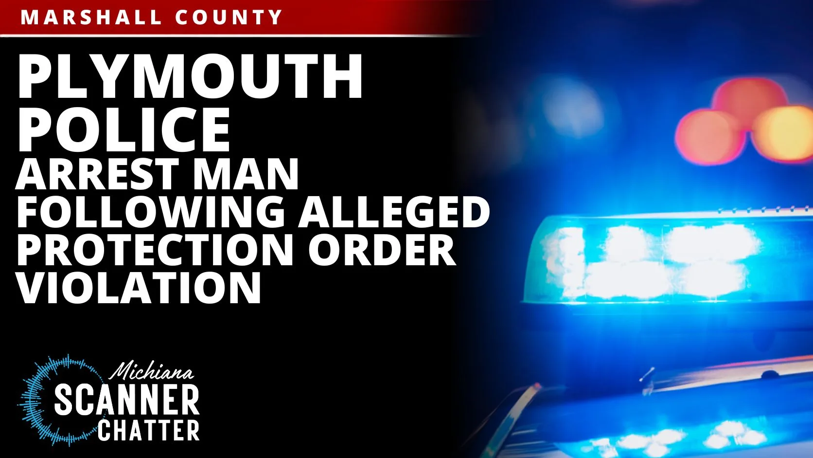 Plymouth Police Arrest Man Following Alleged Protection Order Violation