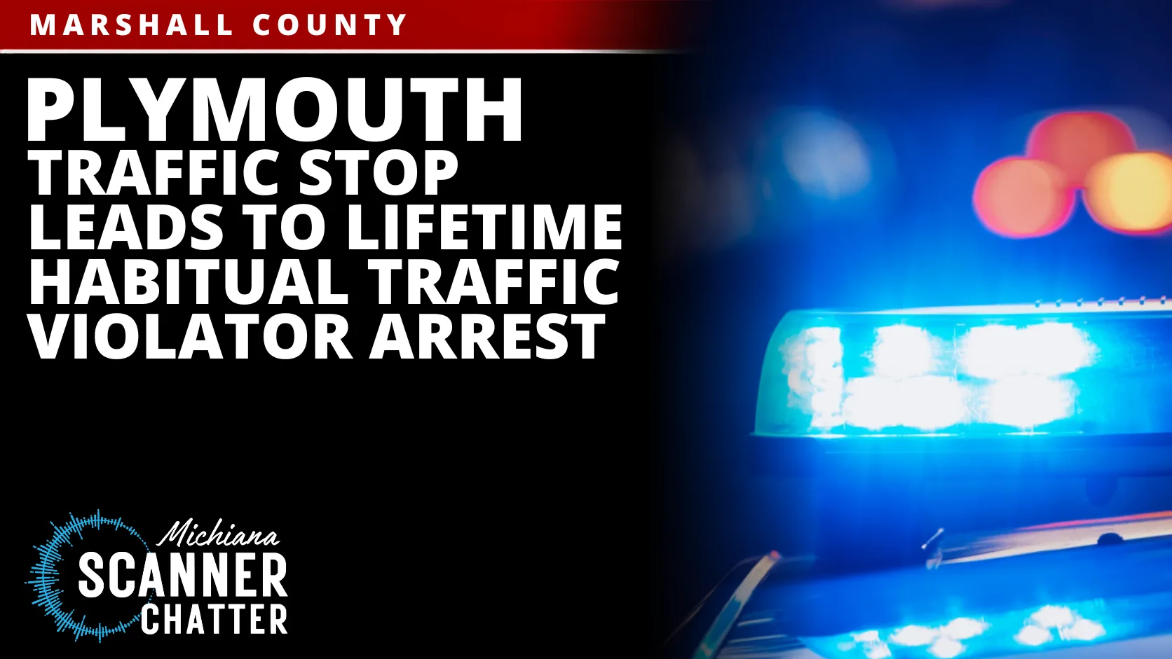 Plymouth Traffic Stop Leads To Lifetime Habitual Traffic Violator Arrest