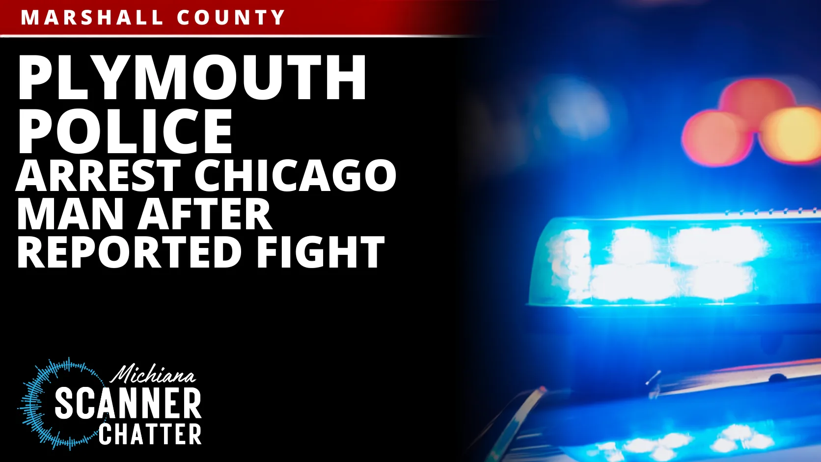 Plymouth Police Arrest Chicago Man After Reported Fight