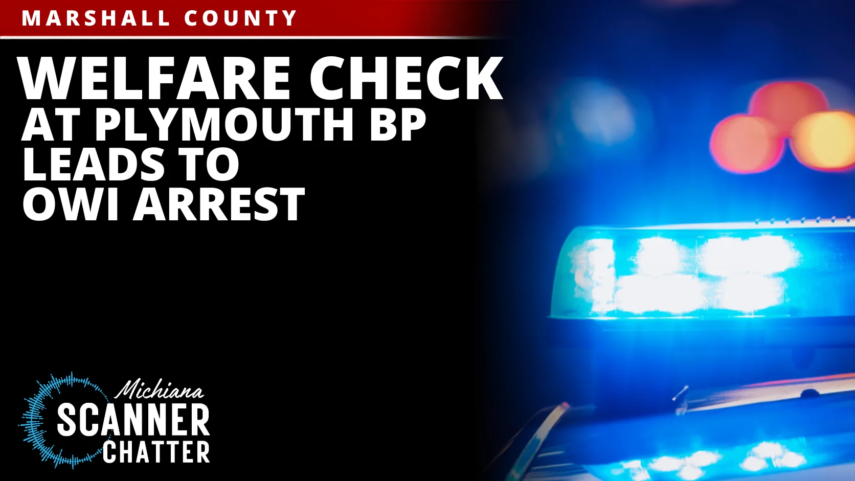 Welfare Check At Plymouth BP Leads To OWI Arrest
