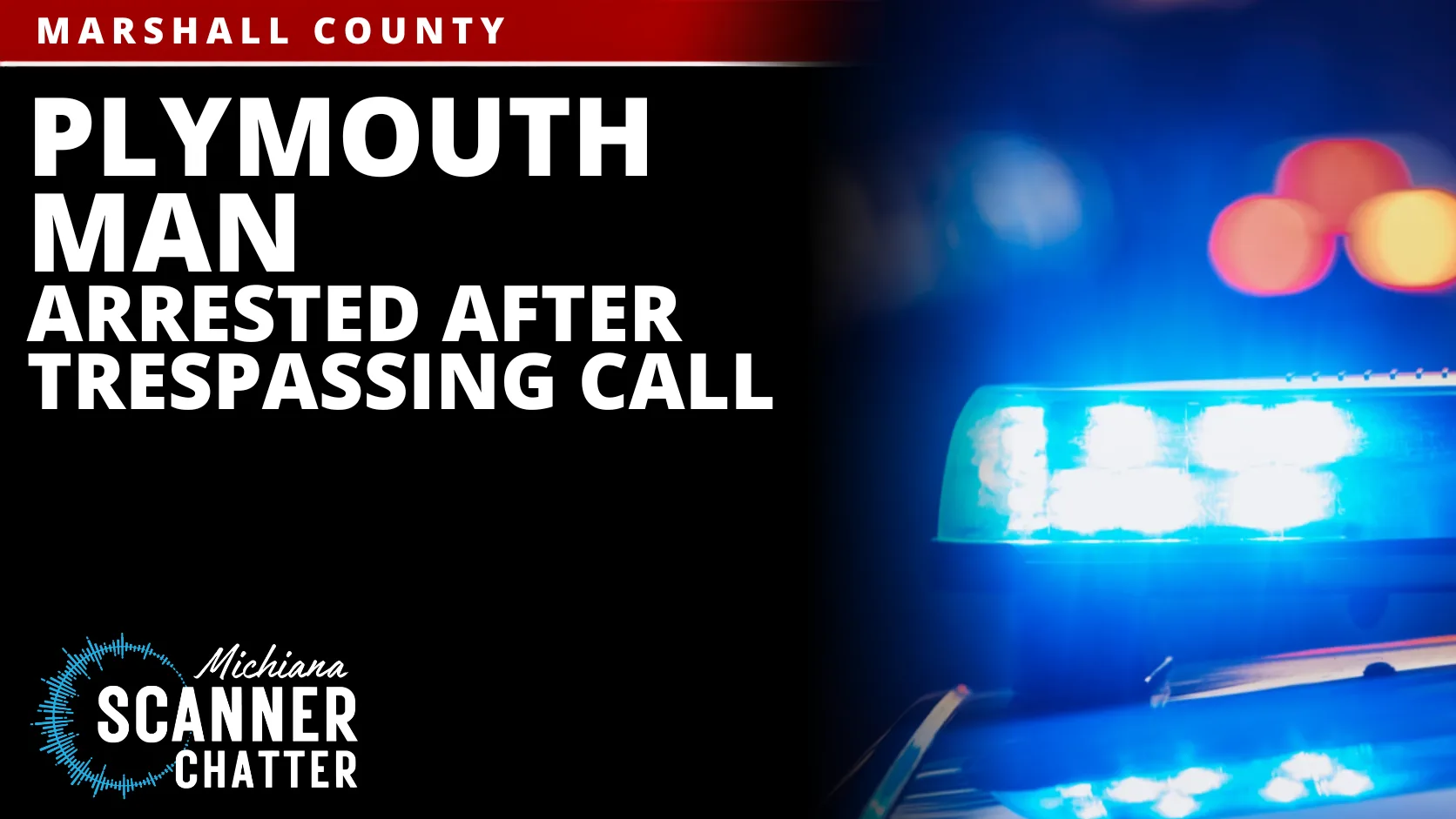 Plymouth Man Arrested After Trespassing Call