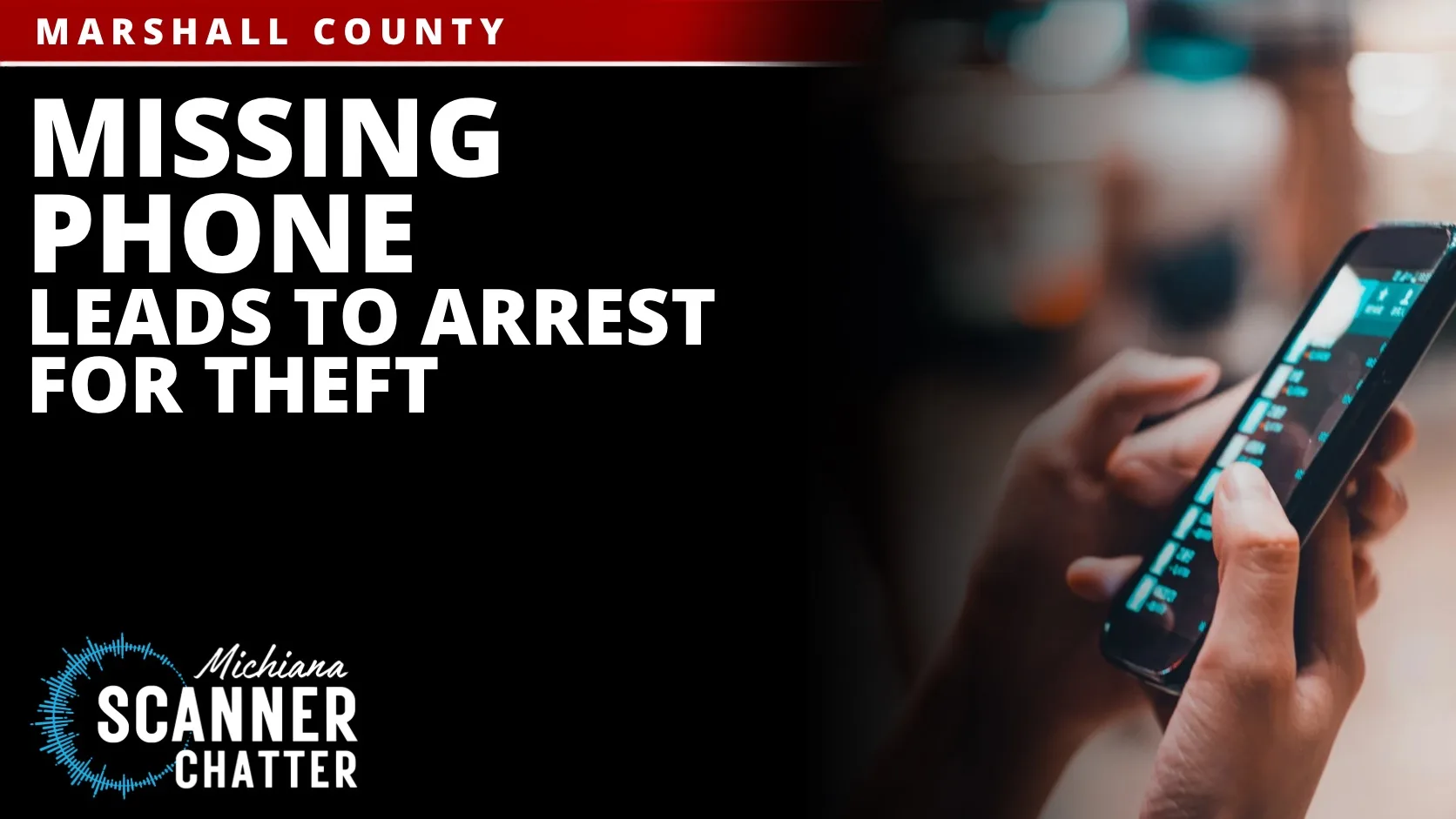 Missing Phone Leads To Arrest For Theft