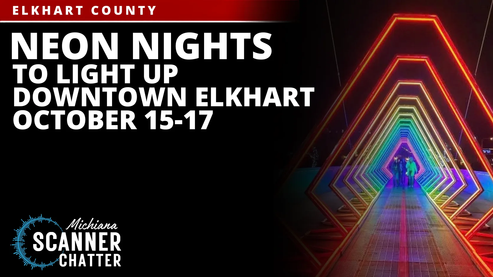 Neon Nights To Light Up Downtown Elkhart October 15-17