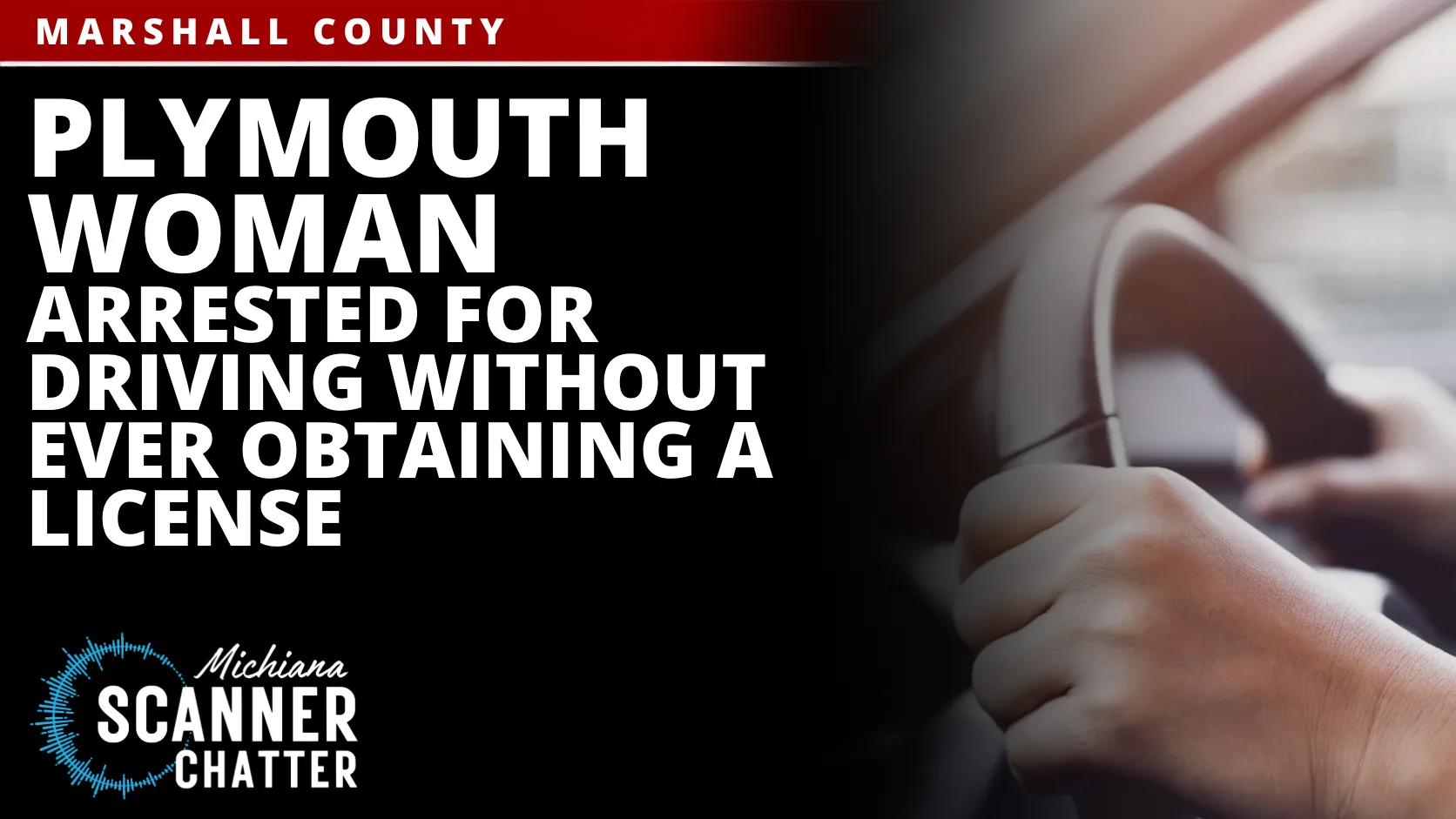 Plymouth Woman Arrested for Driving Without Ever Obtaining a License