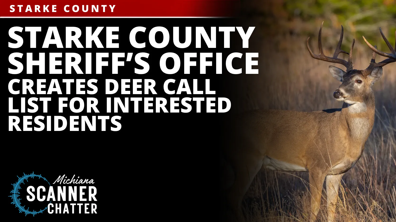Starke County Sheriff’s Office Creates Deer Call List for Interested Residents