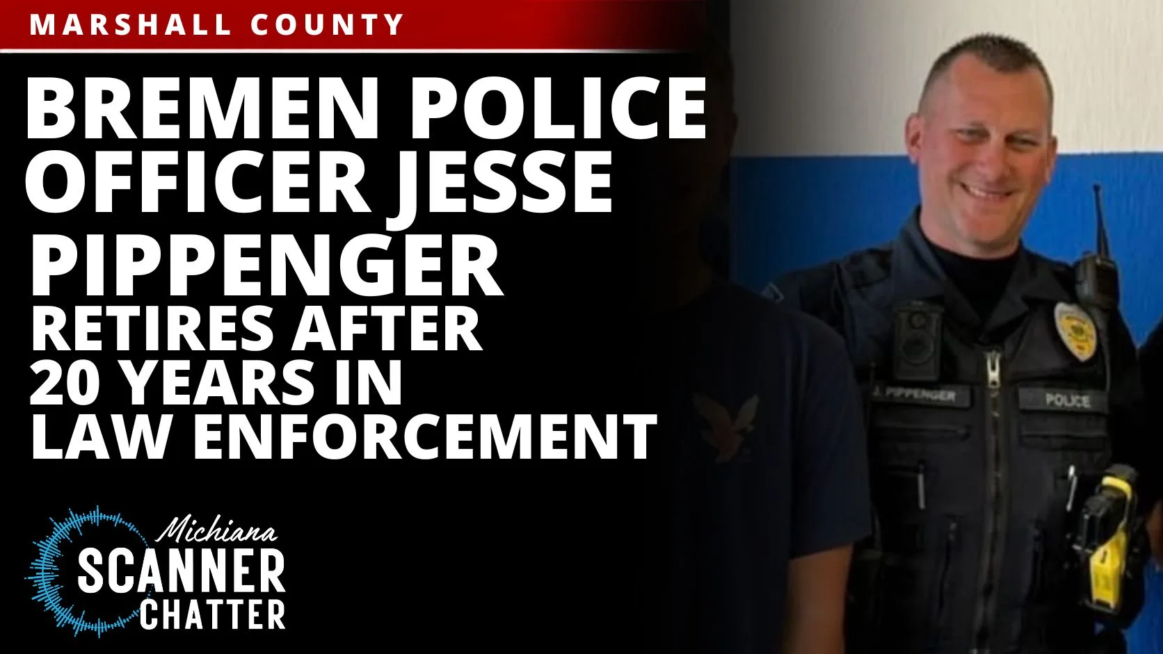 Bremen Police Officer Jesse Pippenger Retires After 20 Years in Law Enforcement