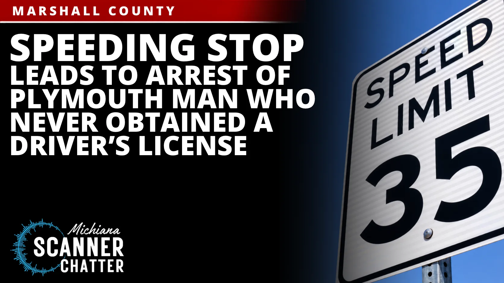 Speeding Stop Leads to Arrest of Plymouth Man Who Never Obtained a Driver’s License