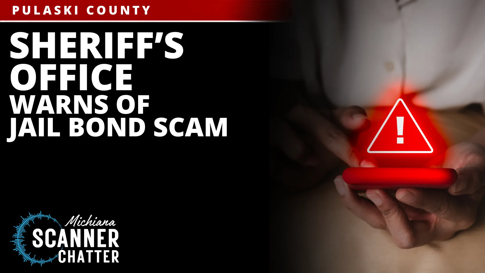 Pulaski County Sheriff’s Office Warns of Jail Bond Scam
