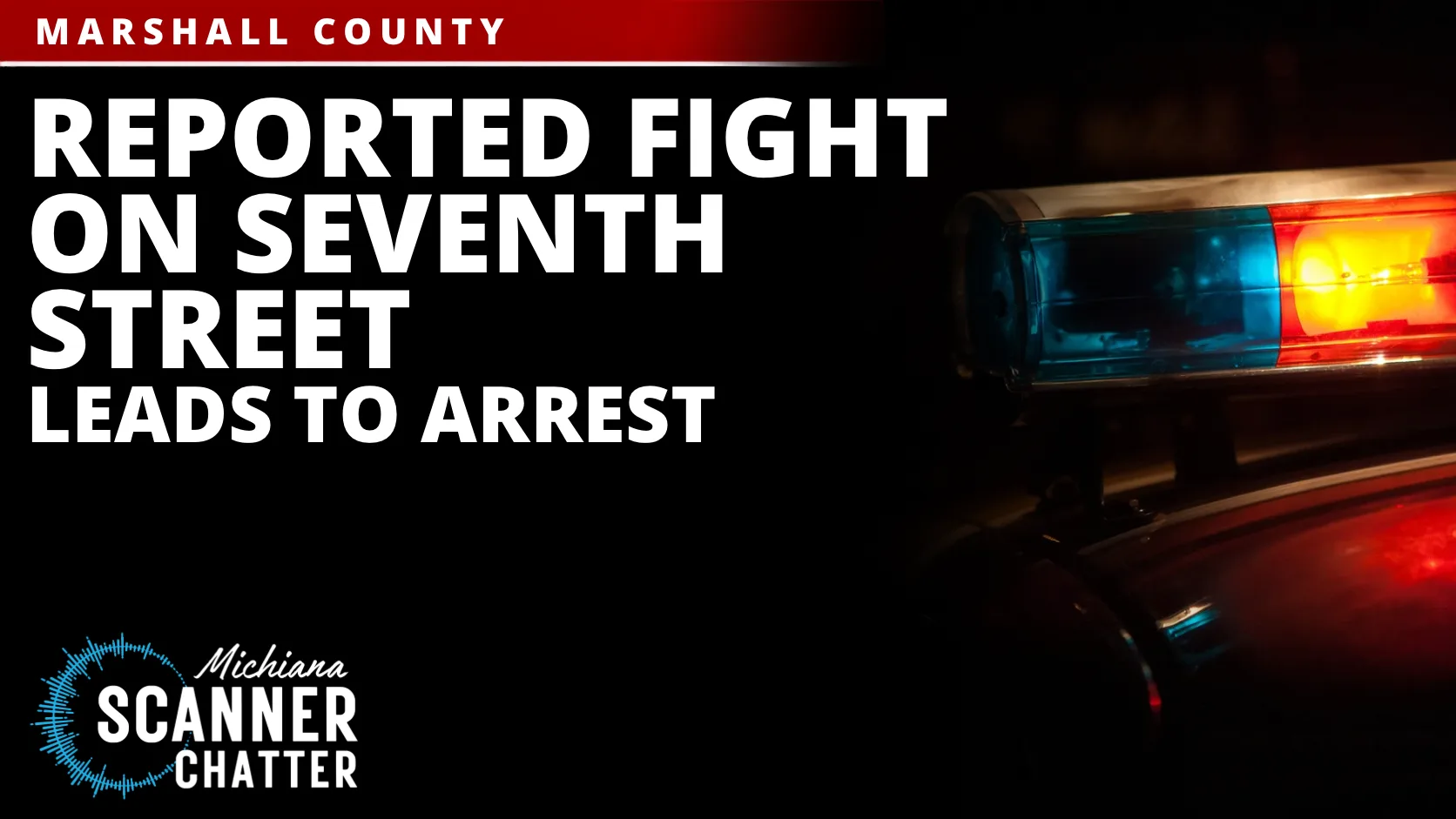 Reported Fight on Seventh Street Leads to Arrest