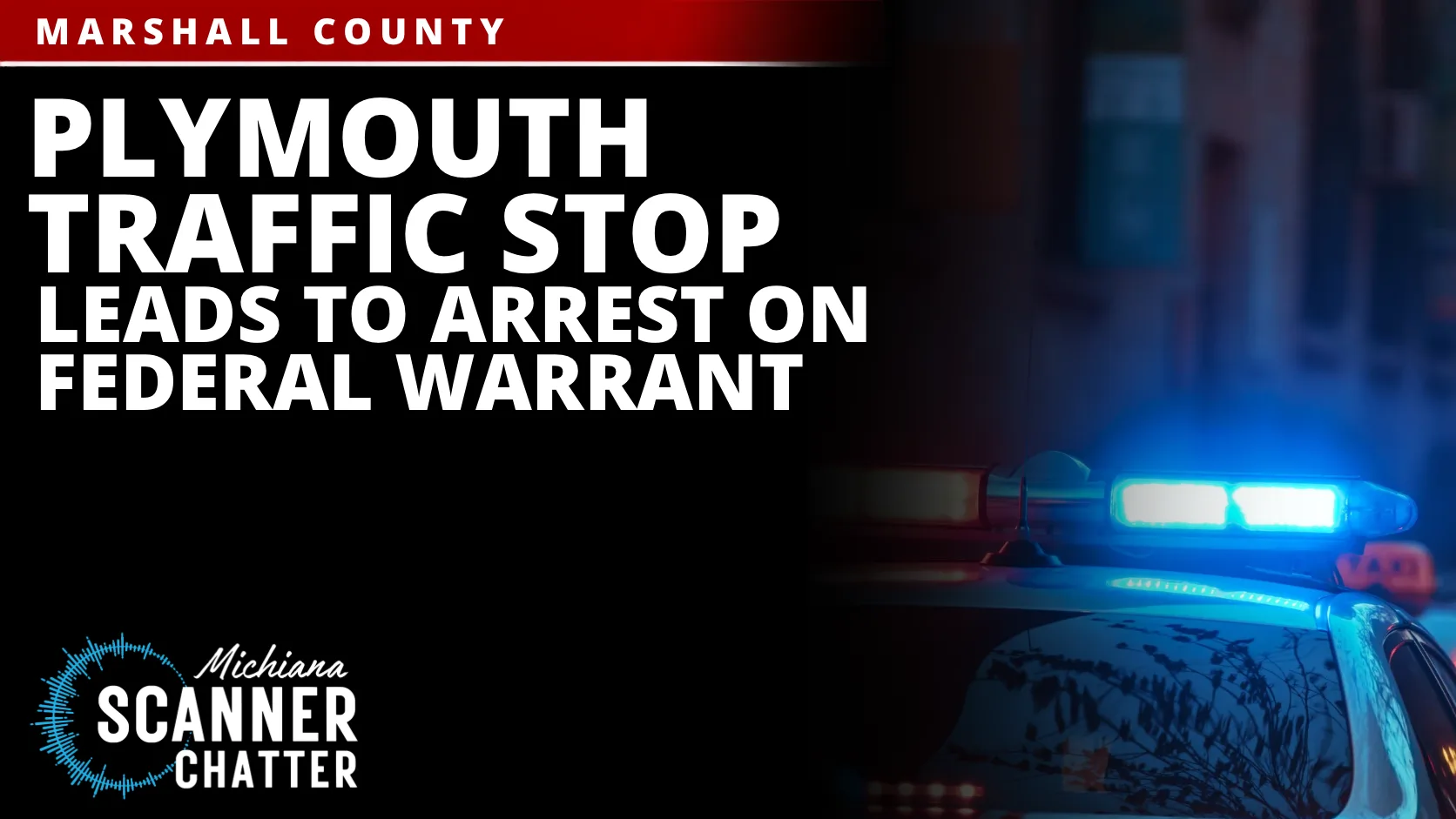 Plymouth Traffic Stop Leads to Arrest on Federal Warrant