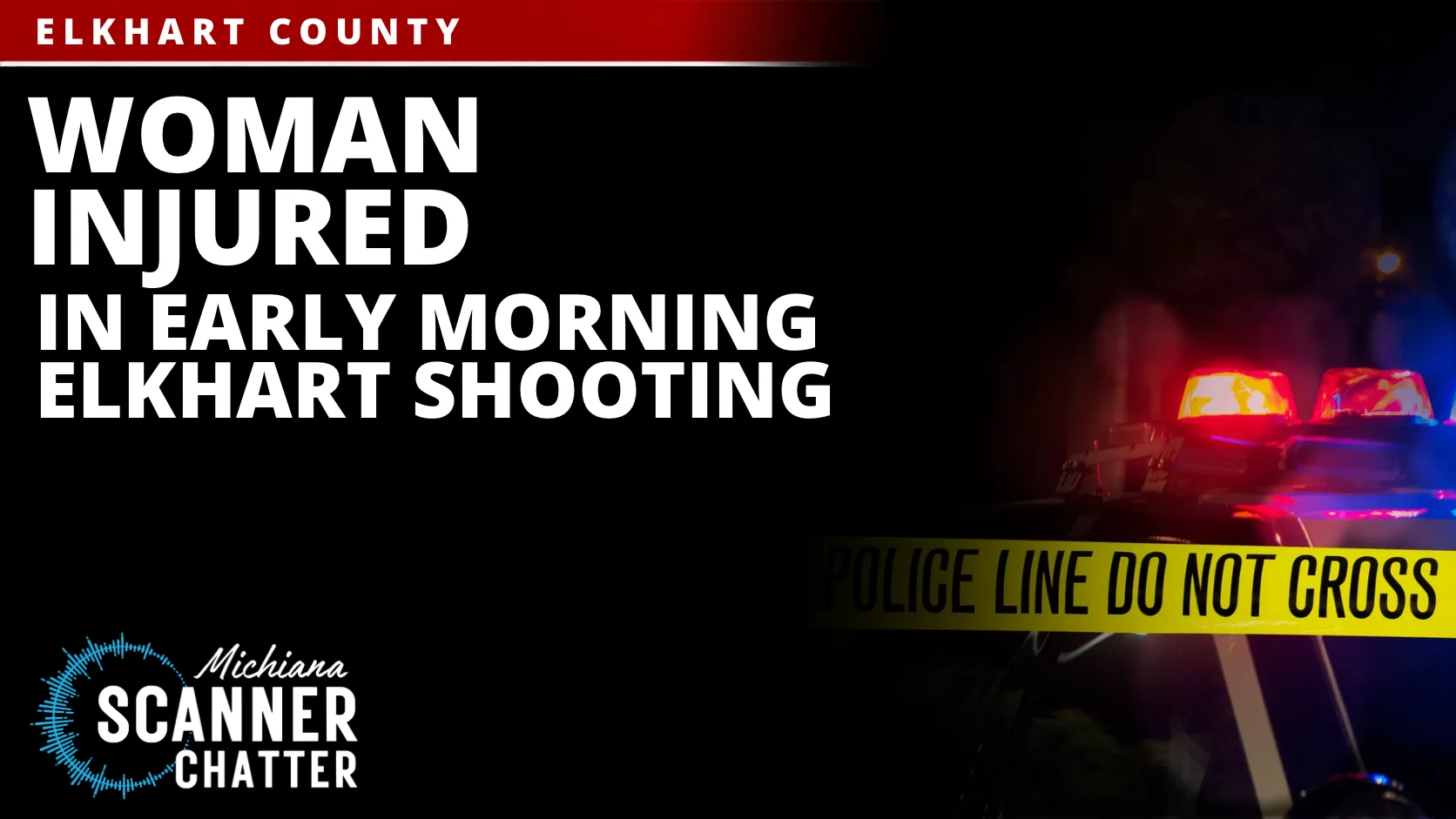 Woman Injured in Early Morning Elkhart Shooting